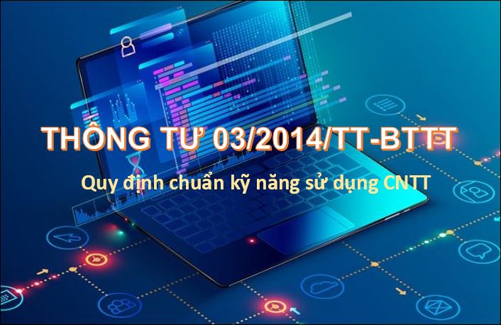 Thông tư 03/2014/TT-BTTT ngày 11/03/2014 Quy định chuẩn kỹ năng sử dụng Công nghệ Thông tin